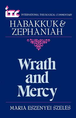 Imagen del vendedor de Wrath and Mercy: A Commentary on the Books of Habakkuk and Zephaniah (Paperback or Softback) a la venta por BargainBookStores