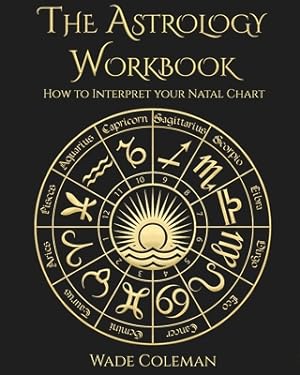 Seller image for The Astrology Workbook: How to Interpret your Natal Chart (Paperback or Softback) for sale by BargainBookStores