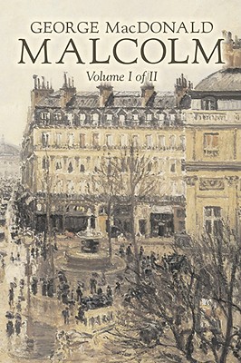 Seller image for Malcolm, Volume I of II by George Macdonald, Fiction, Classics, Action & Adventure (Hardback or Cased Book) for sale by BargainBookStores