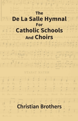 Imagen del vendedor de The De La Salle Hymnal For Catholic Schools And Choirs (Paperback or Softback) a la venta por BargainBookStores