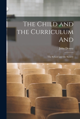 Seller image for The Child and the Curriculum and; The School and the Society (Paperback or Softback) for sale by BargainBookStores