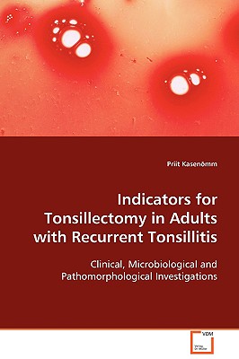 Seller image for Indicators for Tonsillectomy in Adults with Reccurent Tonsillitis (Paperback or Softback) for sale by BargainBookStores