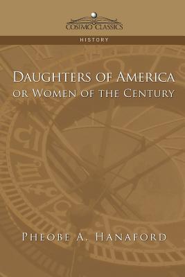 Bild des Verkufers fr Daughters of America or Women of the Century (Paperback or Softback) zum Verkauf von BargainBookStores