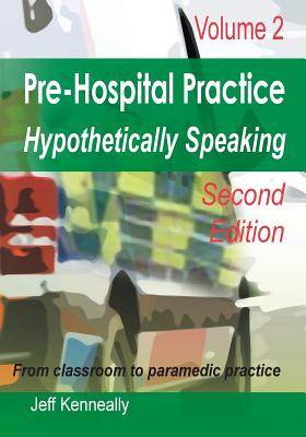 Seller image for Prehospital Practice Hypothetically Speaking: Volume 2 Second edition (Paperback or Softback) for sale by BargainBookStores