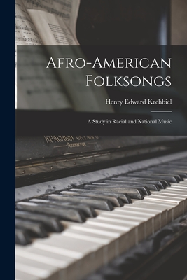 Bild des Verkufers fr Afro-American Folksongs: a Study in Racial and National Music (Paperback or Softback) zum Verkauf von BargainBookStores