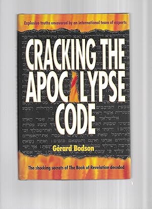 Seller image for CRACKING THE APOCALYPSE CODE: The Shocking Secrets Of The Book Of Revelation Decoded for sale by Chris Fessler, Bookseller