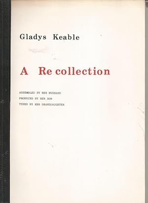 Gladys Keable - A Re collection