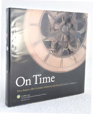 Image du vendeur pour On Time: How America Has Learned to Live by the Clock mis en vente par Structure, Verses, Agency  Books