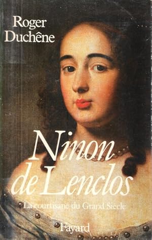 Image du vendeur pour NINON DE LENCLOS la Courtisane du Grand Sicle mis en vente par Au vert paradis du livre