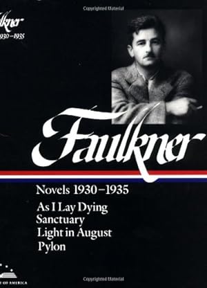 Seller image for William Faulkner : Novels 1930-1935 : As I Lay Dying, Sanctuary, Light in August, Pylon (Library of America) by Faulkner, William [Hardcover ] for sale by booksXpress
