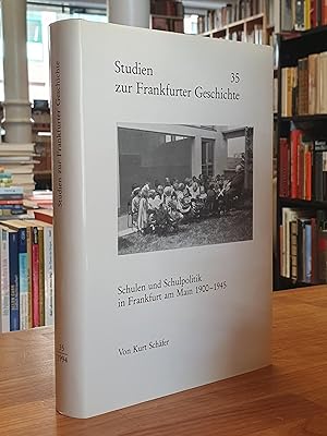 Schulen und Schulpolitik in Frankfurt am Main 1900-1945,