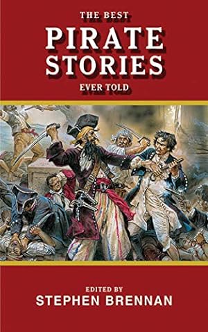 Seller image for The Best Pirate Stories Ever Told (Best Stories Ever Told) for sale by Reliant Bookstore