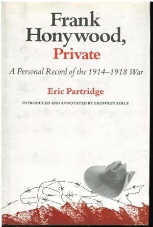 Seller image for Frank Honywood, Private: A Personal Record of the 1914-1918 War for sale by WeBuyBooks