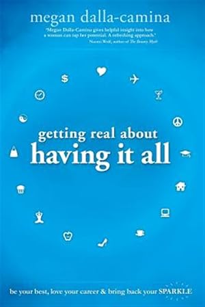Immagine del venditore per Getting Real About Having It All venduto da GreatBookPrices