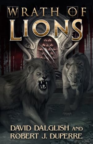 Imagen del vendedor de Wrath of Lions (The Breaking World) by Dalglish, David, Duperre, Robert J. [Paperback ] a la venta por booksXpress