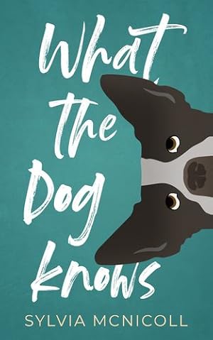 Seller image for What the Dog Knows by McNicoll, Sylvia [Paperback ] for sale by booksXpress
