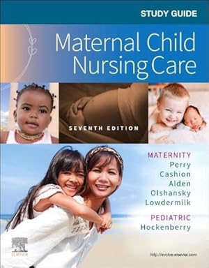 Seller image for Study Guide for Maternal Child Nursing Care by Perry RN PhD FAAN, Shannon E., Hockenberry PhD RN PPCNP-BC FAAN, Marilyn J., Cashion RN BC MSN, Mary Catherine, Alden EdD MSN RN IBCLC, Kathryn Rhodes, Olshansky PhD RN WHNP-E FAAN, Ellen, Lowdermilk RNC PhD FAAN, Deitra Leonard [Paperback ] for sale by booksXpress