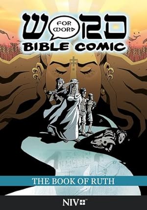 Imagen del vendedor de The Book of Ruth: Word for Word Bible Comic: NIV Translation (The Word for Word Bible Comic) [Paperback ] a la venta por booksXpress