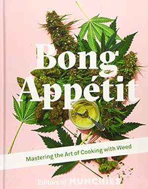 Seller image for Bong Appetit: Mastering the Art of Cooking with Weed [Hardcover ] for sale by booksXpress