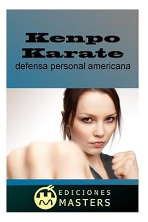 Seller image for Kenpo Karate : Defensa personal americana / American Self Defense -Language: spanish for sale by GreatBookPrices