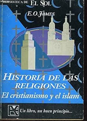 Seller image for Historia de las religiones. El Cristianismo y el Islam for sale by SOSTIENE PEREIRA