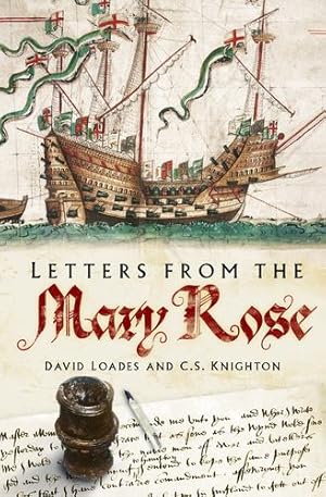 Imagen del vendedor de Letters from the Mary Rose by Loades, David, Knighton, C.S. [Paperback ] a la venta por booksXpress