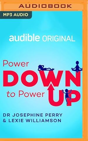 Seller image for Power Down to Power Up by Perry, Josephine, Williamson, Lexie [Audio CD ] for sale by booksXpress