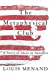 Seller image for The Metaphysical Club: A Story of Ideas in America [Soft Cover ] for sale by booksXpress