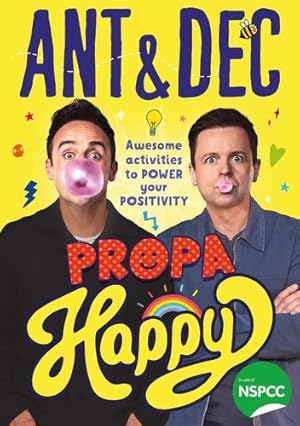 Imagen del vendedor de Propa Happy: The new illustrated childrenâs activity book to power your positivity from TVâs Ant and Dec â" supporting the NSPCC by McPartlin, Ant, Donnelly, Declan [Paperback ] a la venta por booksXpress