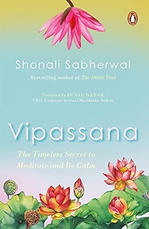 Seller image for Vipassana: The Indian Way to be Happy and Mindful by Sabherwal, Shonali [Paperback ] for sale by booksXpress
