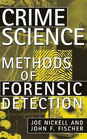 Seller image for Crime Science: Methods of Forensic Detection by Nickell, Joe, Fischer, John F. [Paperback ] for sale by booksXpress