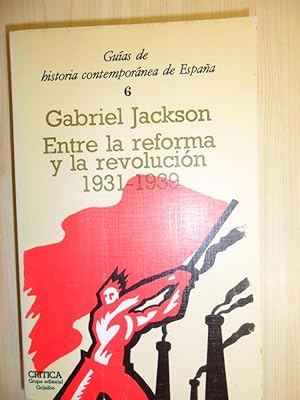Bild des Verkufers fr Entre La Reforma y La Revolucion 1931-1939 zum Verkauf von Clement Burston Books