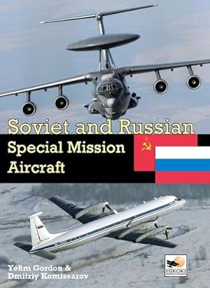 Seller image for Soviet and Russian Special Mission Aircraft by Gordon, Yefim, Komissarov, Dmitriy [Hardcover ] for sale by booksXpress