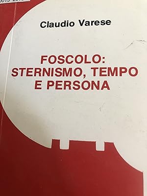 Immagine del venditore per Foscolo: Sternismo, Tempo e Persona venduto da Erik Hanson Books and Ephemera