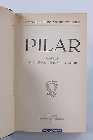 Seller image for Pilar, novela de guerra, espionaje for sale by Antig�edades Argar