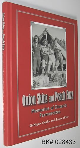 Onion Skins and Peach Fuzz: Memories of Ontario Farmerettes