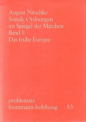 Imagen del vendedor de Soziale Ordnung im Spiegel der Mrchen I. Das frhe Europa problemata frommann-holzboog 53 a la venta por Auf Buchfhlung