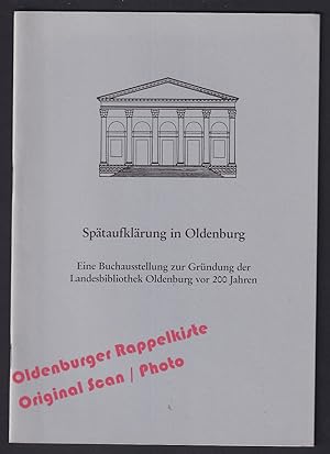 Seller image for Sptaufklrung in Oldenburg: Eine Buchausstellung zur Grndung der Landesbibliothek Oldenburg vor 200 Jahren - Mller, Klaus-Peter for sale by Oldenburger Rappelkiste