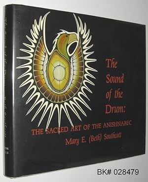 The Sound of the Drum: The Sacred Art of the Anishnabec
