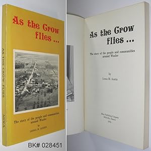 Imagen del vendedor de As the Crow Flies. The Story of the People and Communities Around Wooler a la venta por Alex Simpson