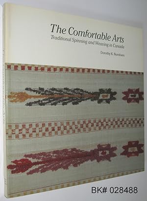 The Comfortable Arts: Traditional Spinning and Weaving in Canada