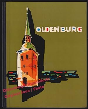 Oldenburg: Tradition und Fortschritt (um 1965) - Stadt Oldenburg (Hrsg)