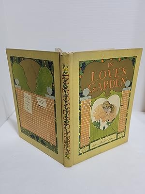 In Love's Garden A Human Nature Book, For Nature Lovers and All Other Lovers