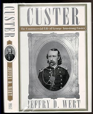 Immagine del venditore per CUSTER The Controversial Life of George Armstrong Custer. venduto da Circle City Books