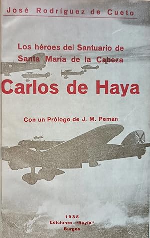 CARLOS DE HAYA. Los héroes del Santuario de Santa María de la Cabeza.