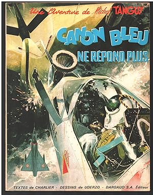 Bild des Verkufers fr Tanguy et Laverdure n. 6: Canon bleu ne rpond plus zum Verkauf von Parigi Books, Vintage and Rare