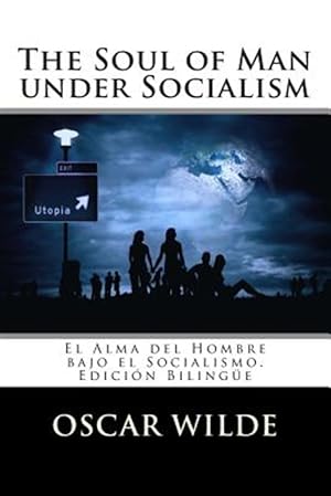 Imagen del vendedor de The Soul of Man Under Socialism : El Alma Del Hombre Bajo El Socialismo. Edicin Bilinge -Language: spanish a la venta por GreatBookPrices