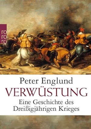 Seller image for Verwstung : eine Geschichte des Dreiigjhrigen Krieges / Peter Englund. Aus dem Schwed. von Wolfgang Butt / Rororo ; 62768 for sale by Bcher bei den 7 Bergen