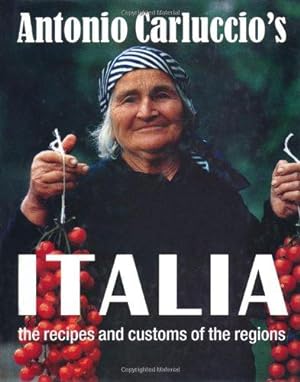 Seller image for Antonio Carluccio's ITALIA the recipes and customs of the regions for sale by WeBuyBooks