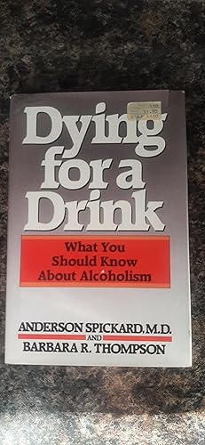 Seller image for Dying for a Drink: What You Should Know about Alcoholism for sale by Darby Jones